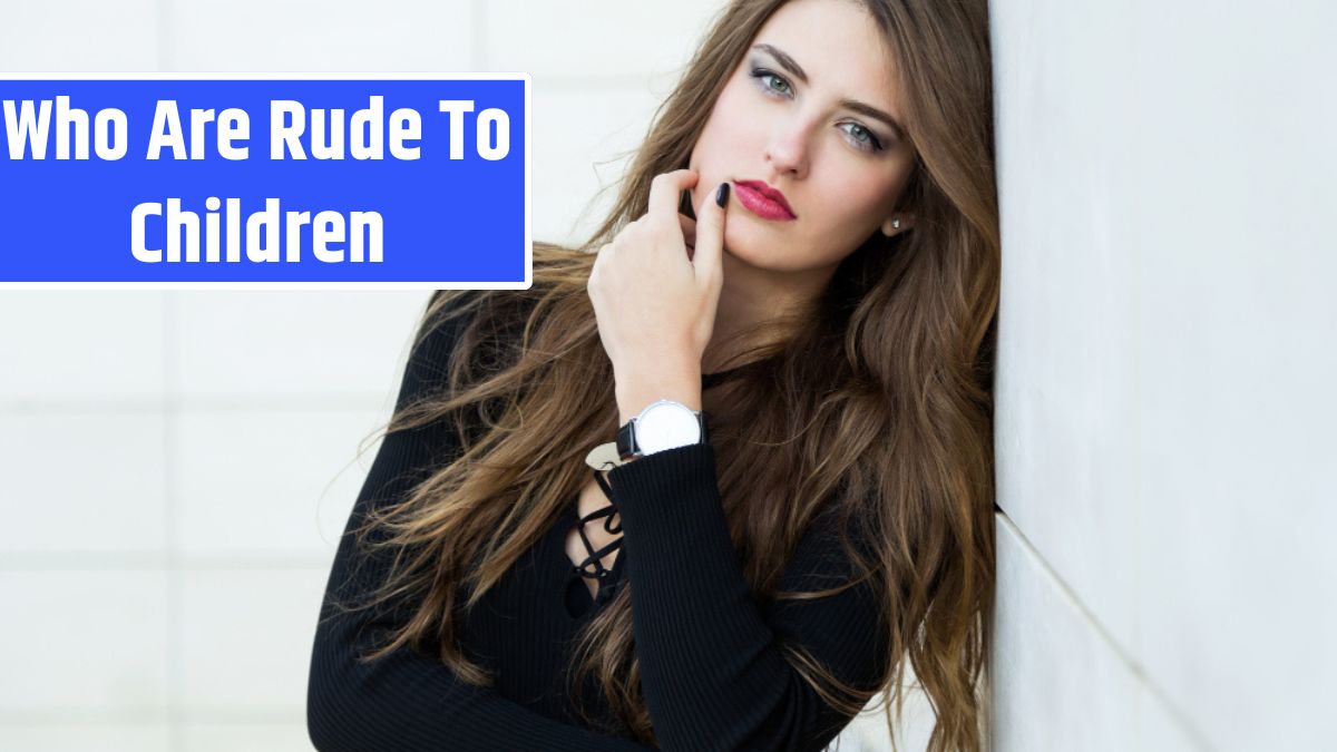 5 Zodiac Signs Women Who Are Rude To Children