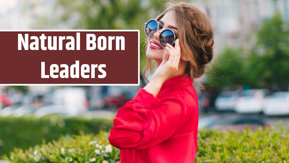 Top 3 Zodiac Signs Who Are Natural Born Leaders