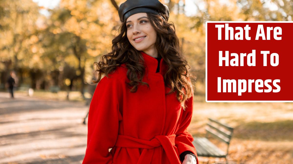 Top 4 Zodiac Signs Women That Are Hard To Impress